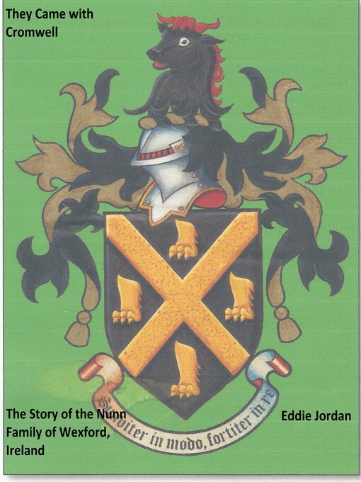 Title details for They Came with Cromwell the story of the Nunn Family of County Wexford, Ireland. by Eddie Jordan - Available